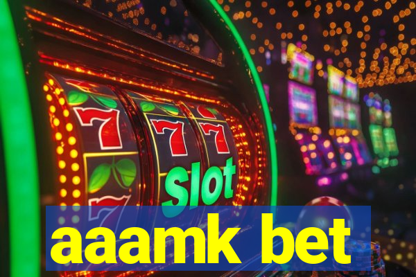 aaamk bet